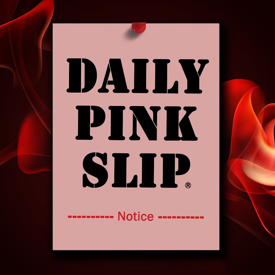 [DAILY PINK SLIP] YouTube