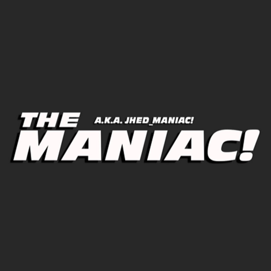 Jhed _Maniac! - YouTube