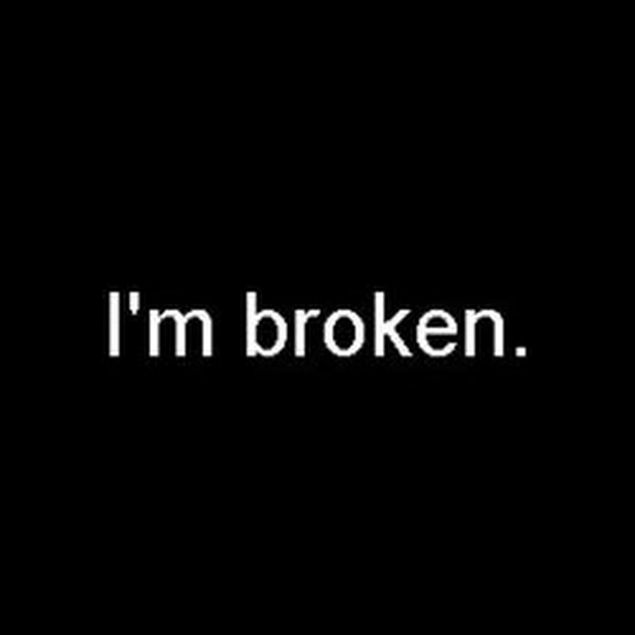 L am broken. Im broken. Обои i am broken. Im broken на черном фоне. Картинка i'm broken.