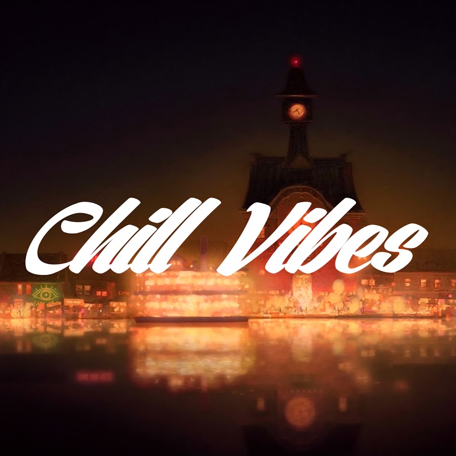 Chill Vibes YouTube