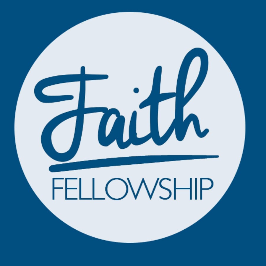 Faith Fellowship Church - YouTube