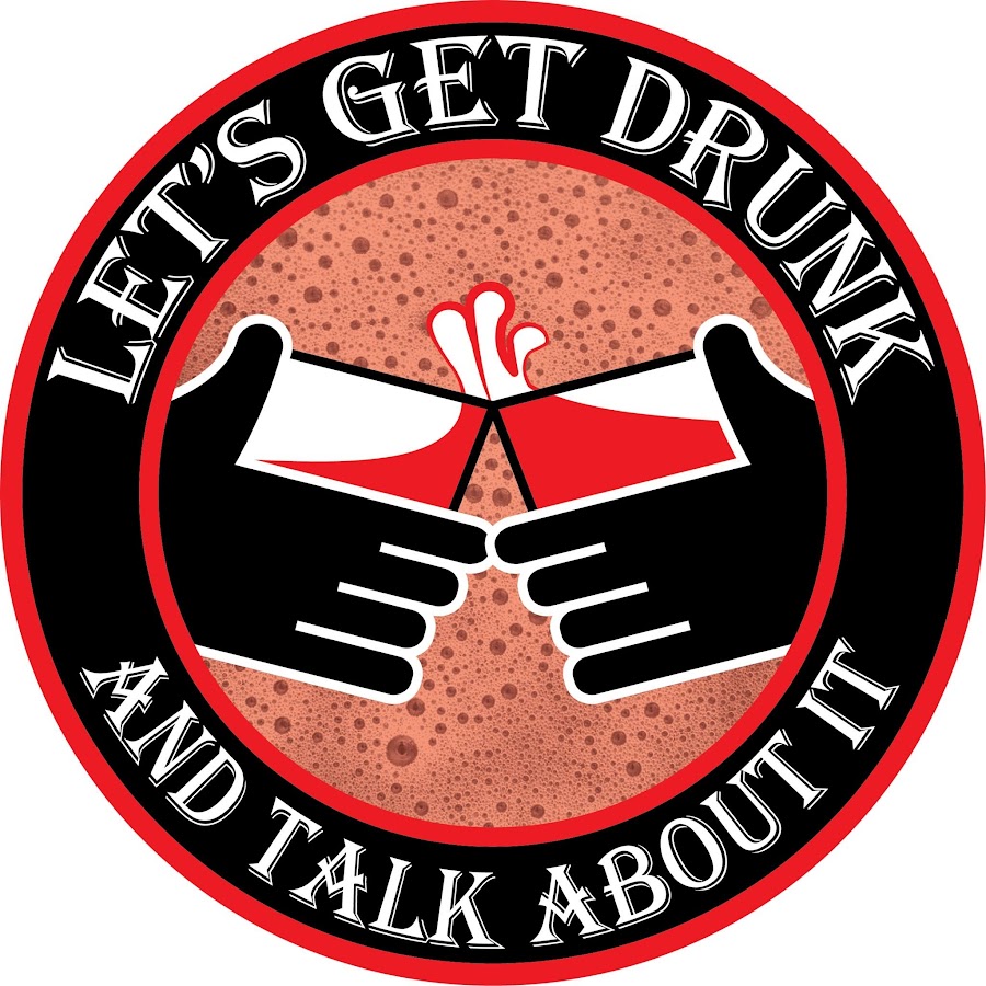 let-s-get-drunk-and-talk-about-it-youtube