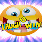 YOU LAUGH YOU WIN