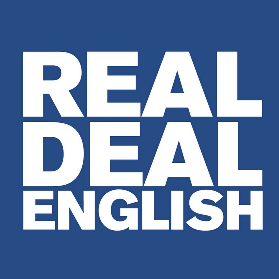 Your english french. The real deal. Real English. De&al английский. Learn English.