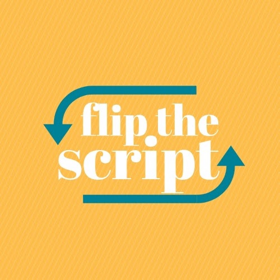 Flip the Script - YouTube