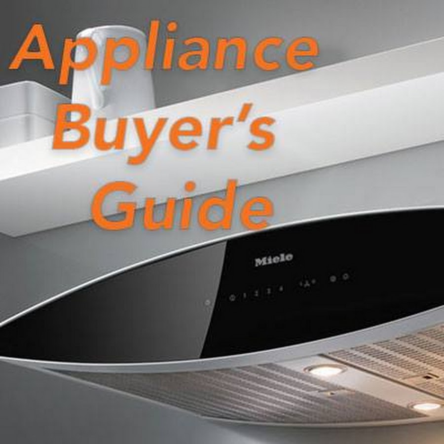 Appliance Buyer's Guide YouTube
