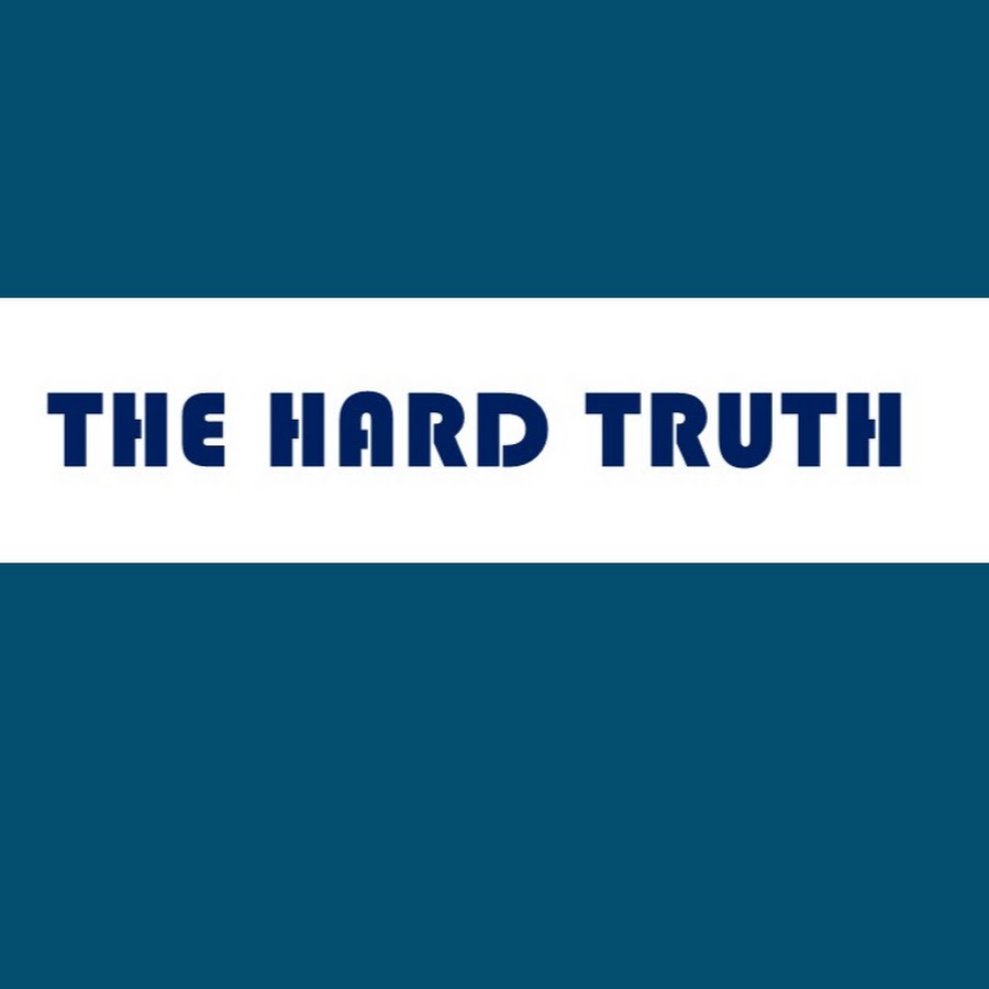 The Hard Truth YouTube