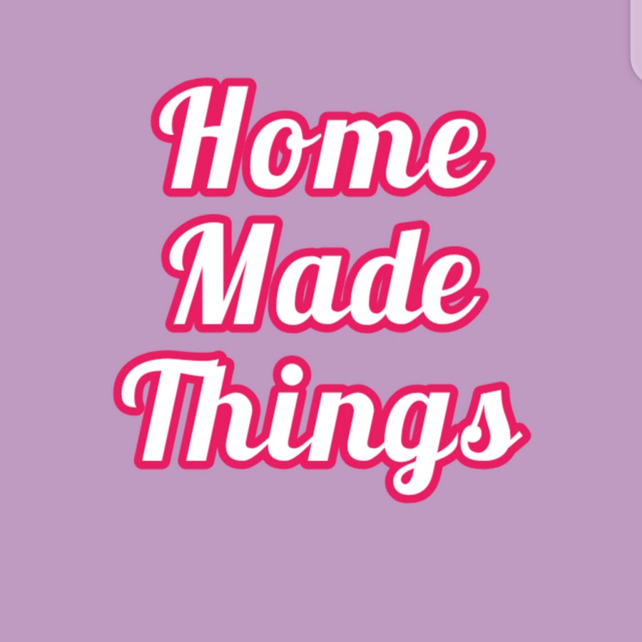 Home Made Things - YouTube