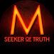 M SEEKER OF TRUTH