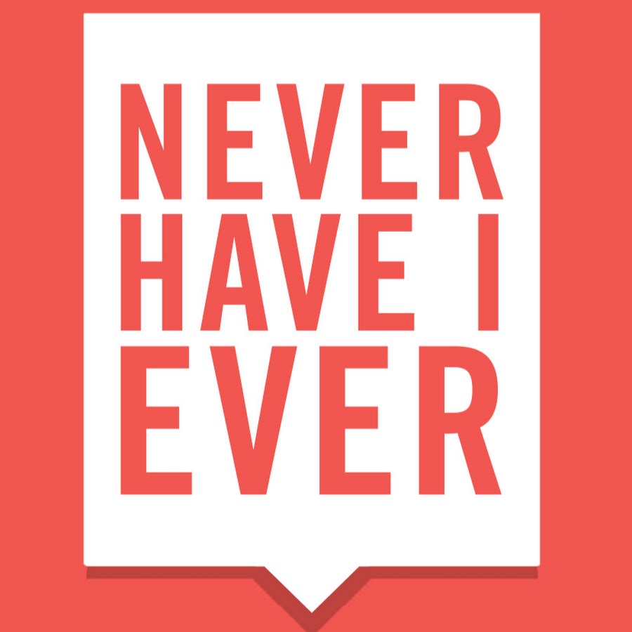 Have been to have gone to. Табличка never have i ever /i have. Never have i ever. I have never go. I have never i never.