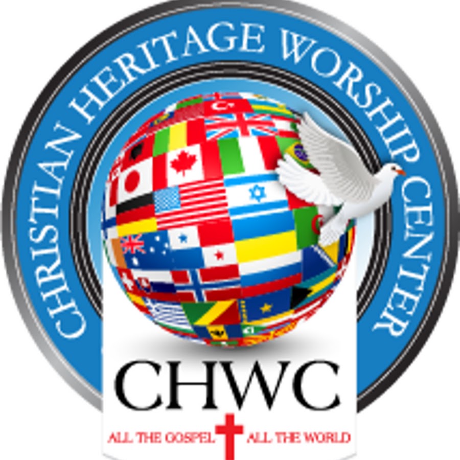 Christian Heritage Worship Center YouTube