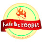 Let's Be Foodie