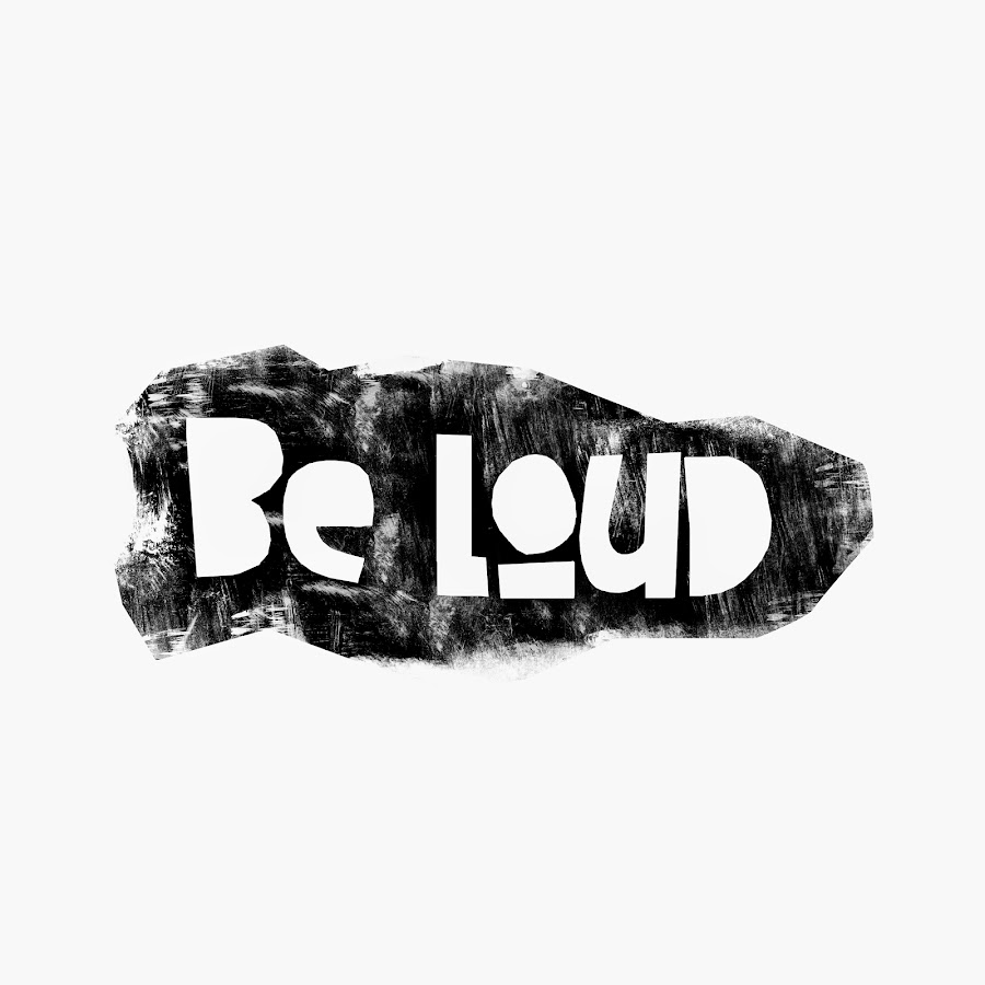 Be loud перевод. Loud_records. Be Loud.