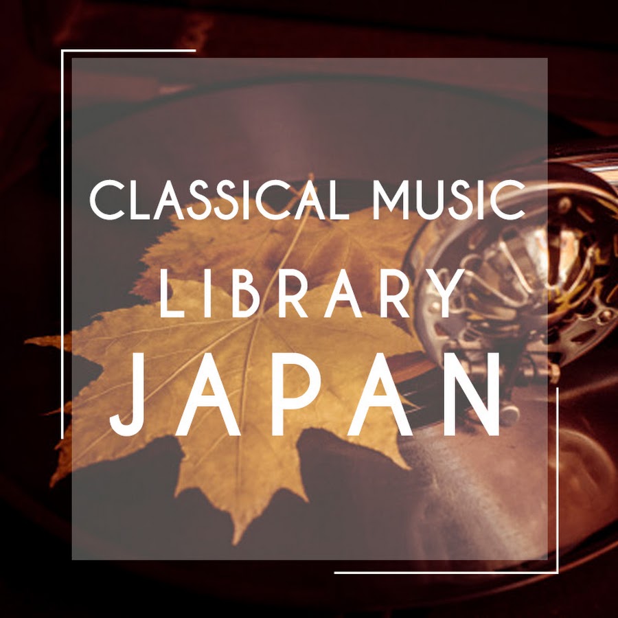Classical Music Library JP - YouTube