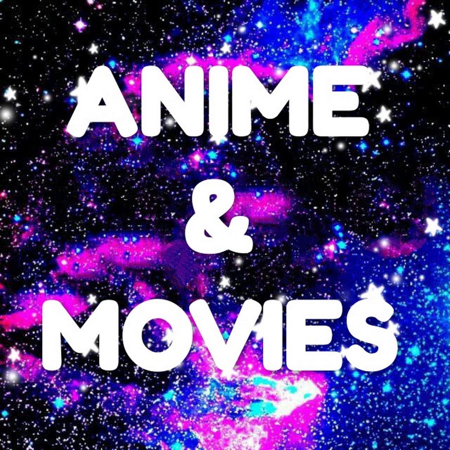 Anime & Movies - YouTube