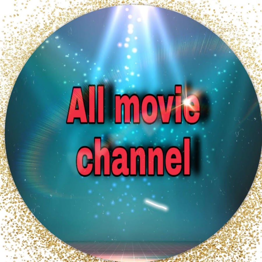 All movie channel All movie channel YouTube