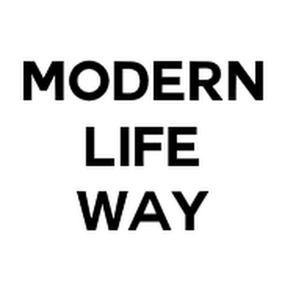 Modern ways life