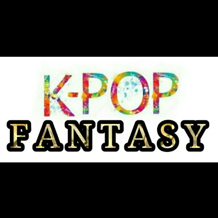 KPOP FANTASY - YouTube