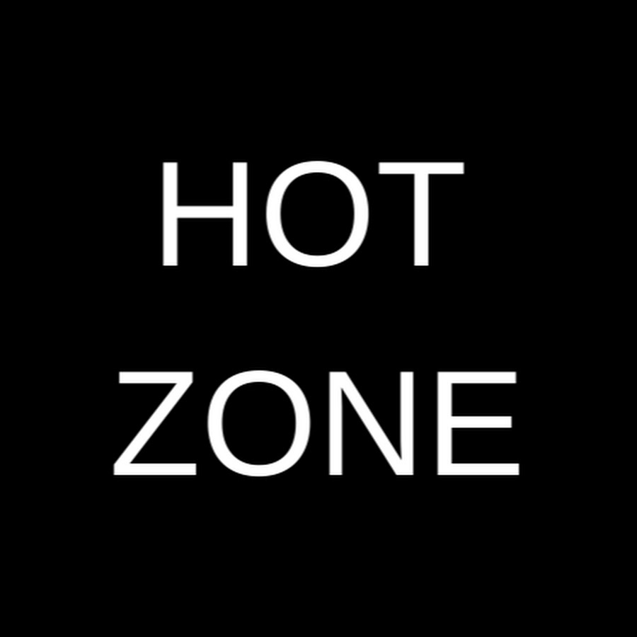 Hot Zone YouTube