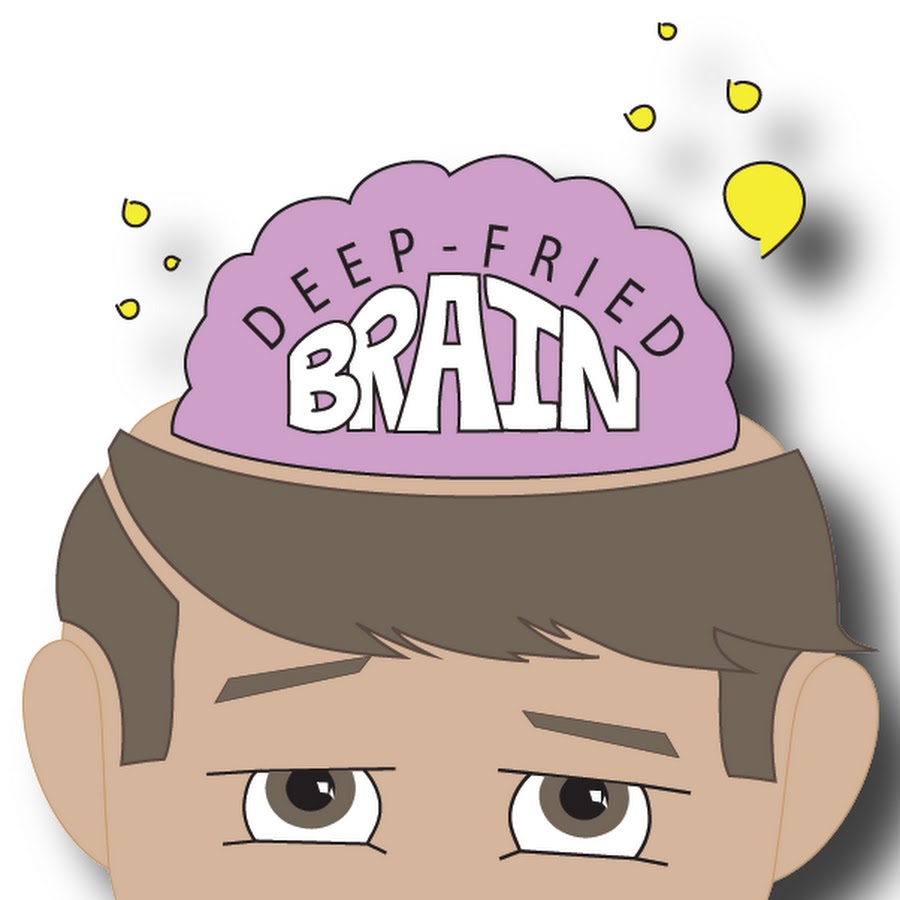 Deep Fried Brain YouTube