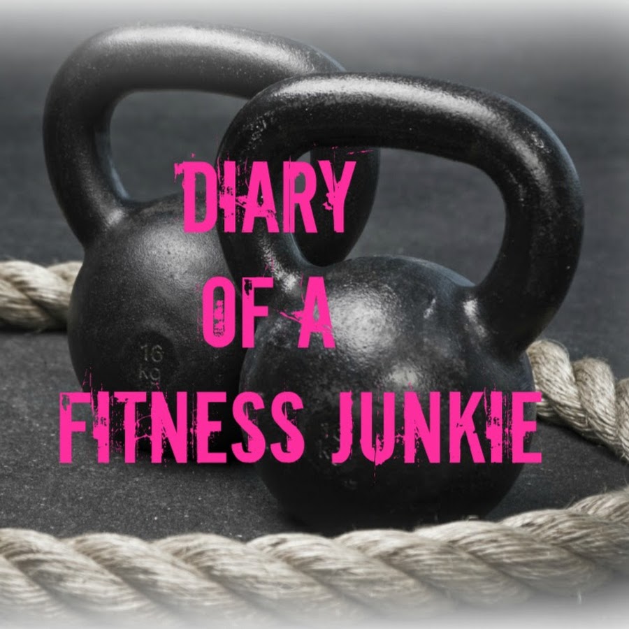 Diary Of A Fitness Junkie YouTube