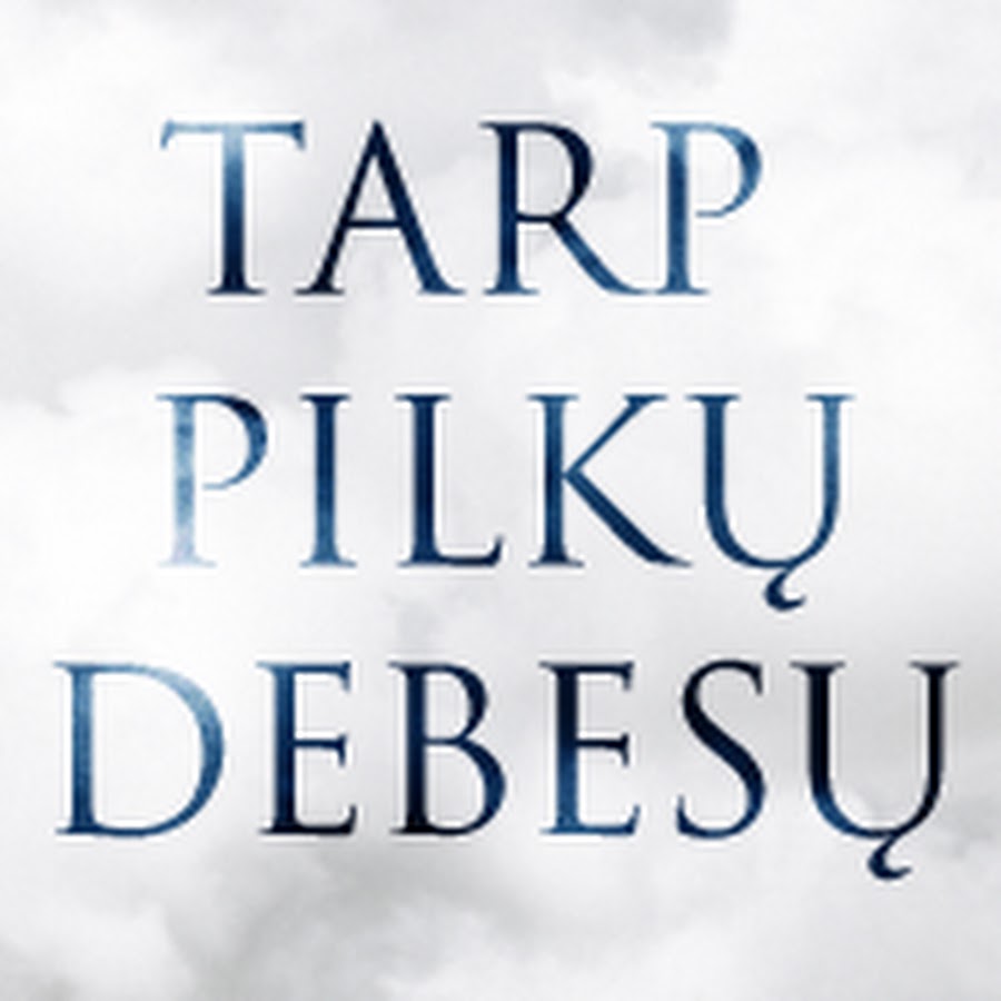 Tarp pilkų debesų YouTube
