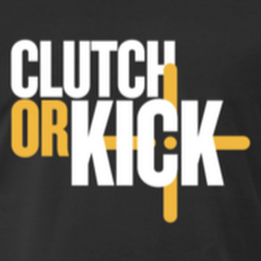 Clutch Or Kick YouTube
