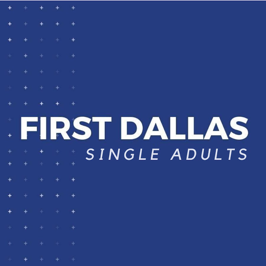 First Dallas Single Adults YouTube