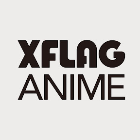 XFLAG ANIME YouTube