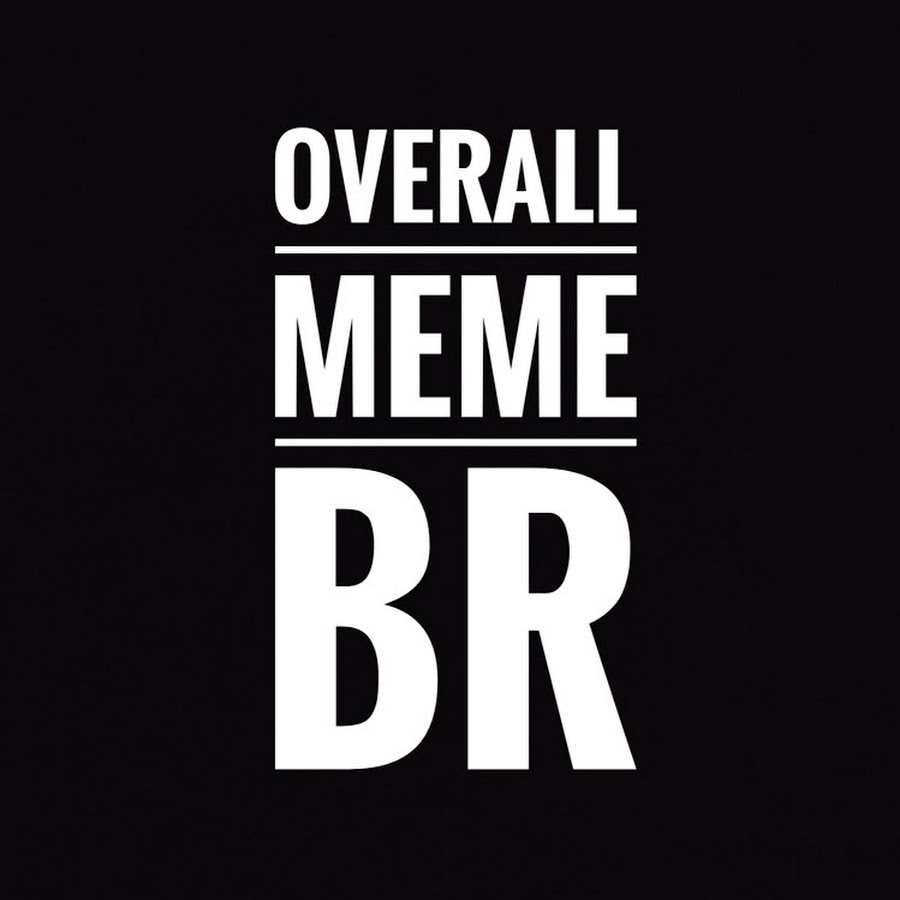 Overall Meme BR YouTube