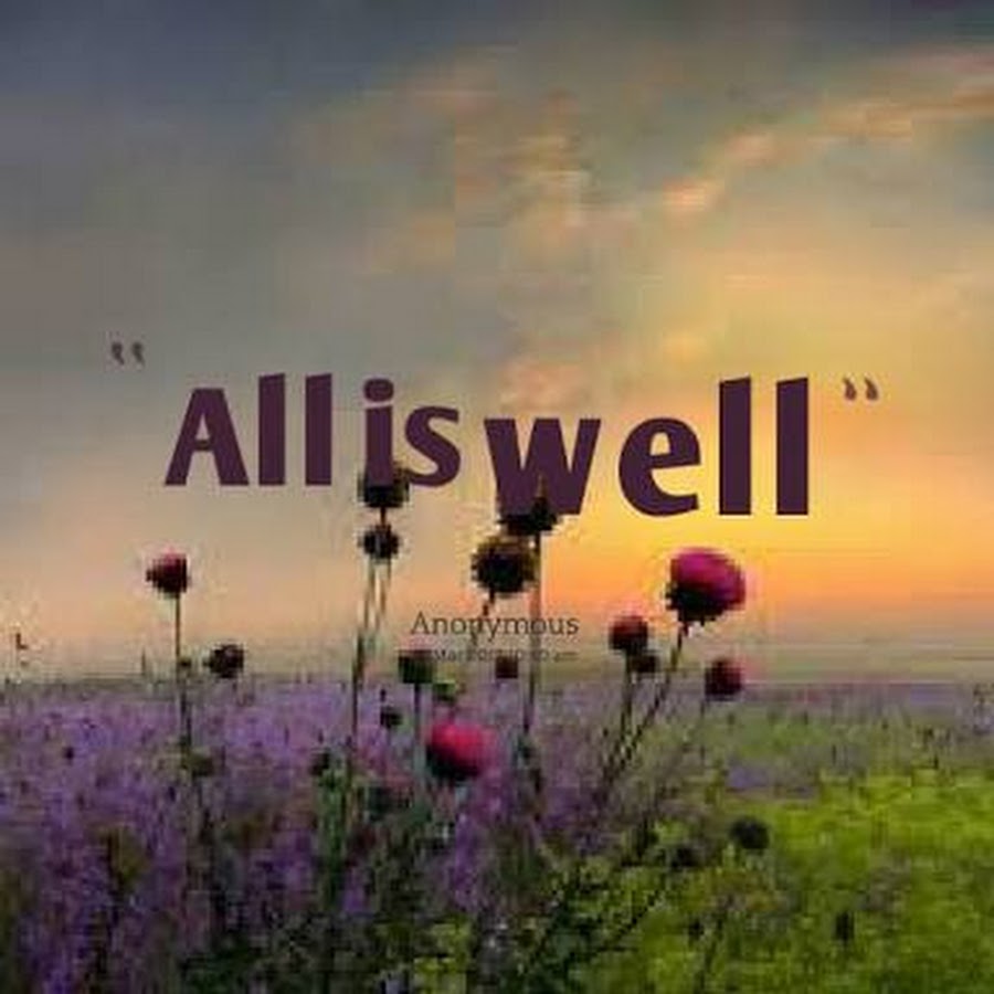 All will well. All will be well no. Health quotes. All will well. открытки all is well.