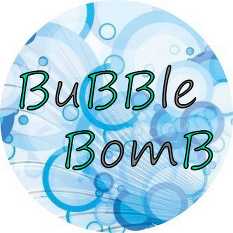 BuBBle BomB YouTube