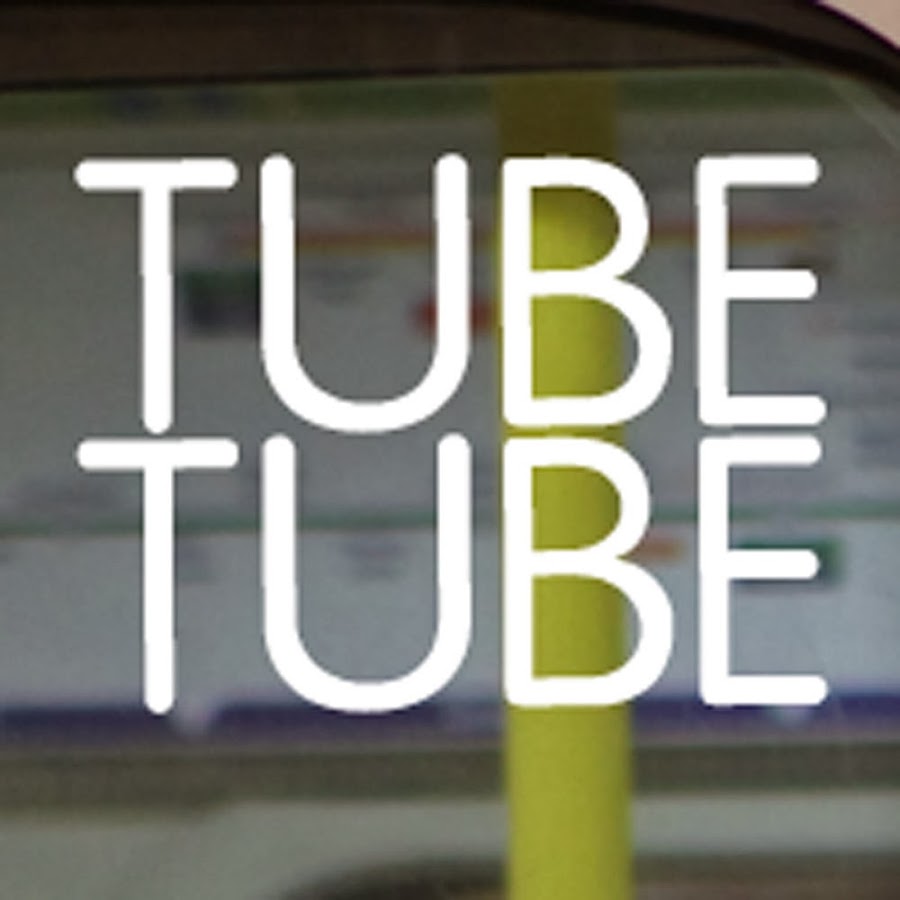 TUBE TUBE YouTube