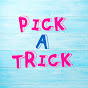 Pick a Trick