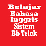 Belajar Bahasa Inggris Sistem BBTrick - Channel 