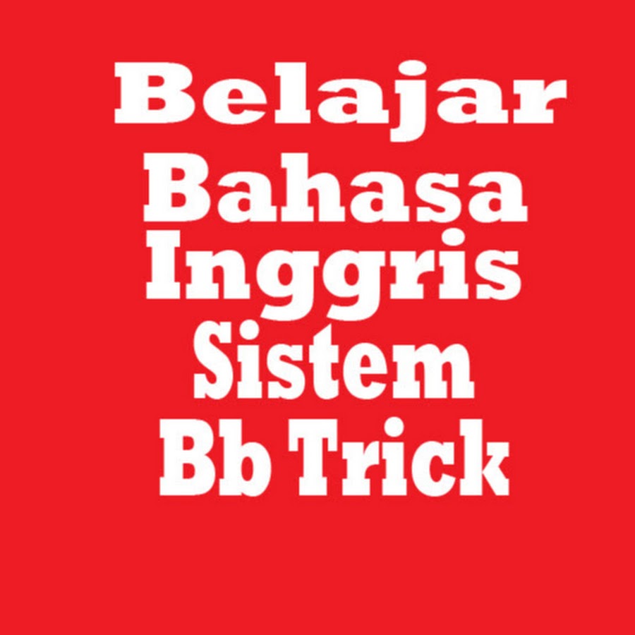 belajar bahasa inggris sistem bbtrick youtube