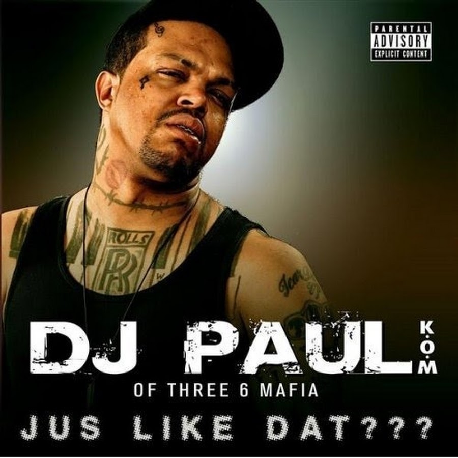 Paul super. DJ Paul.