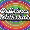 DeliriousMilkshake