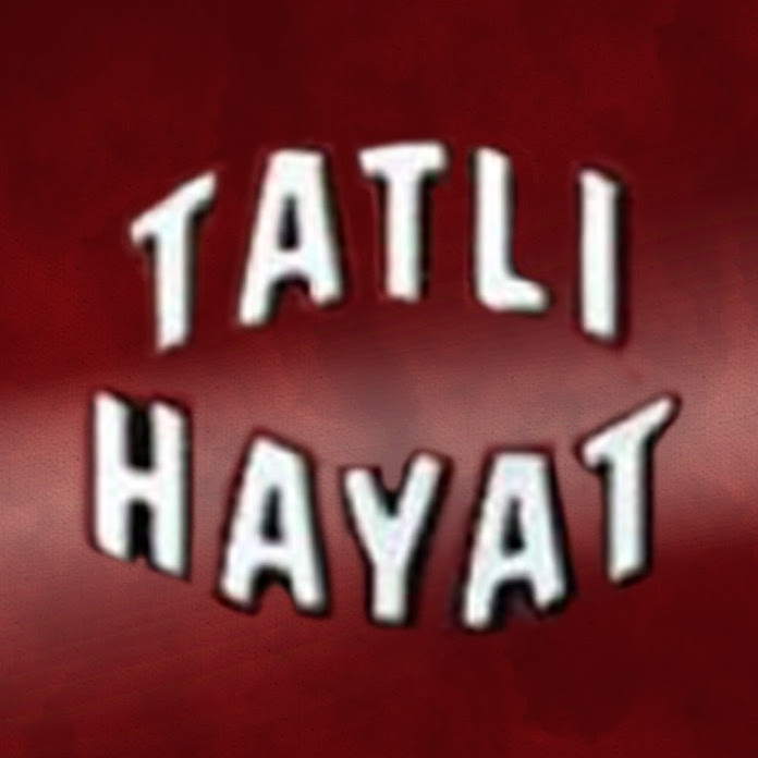 Tatlı Hayat Net Worth & Earnings (2026)