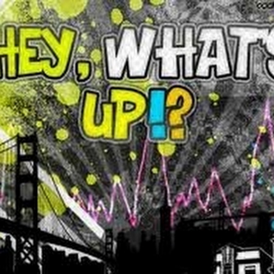What s up установить. Hey what&#039;s up.