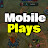 mobile plays