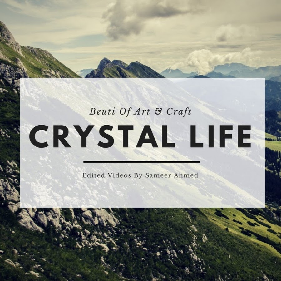 Crystal life