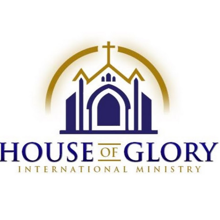 House Of Glory International Ministry YouTube