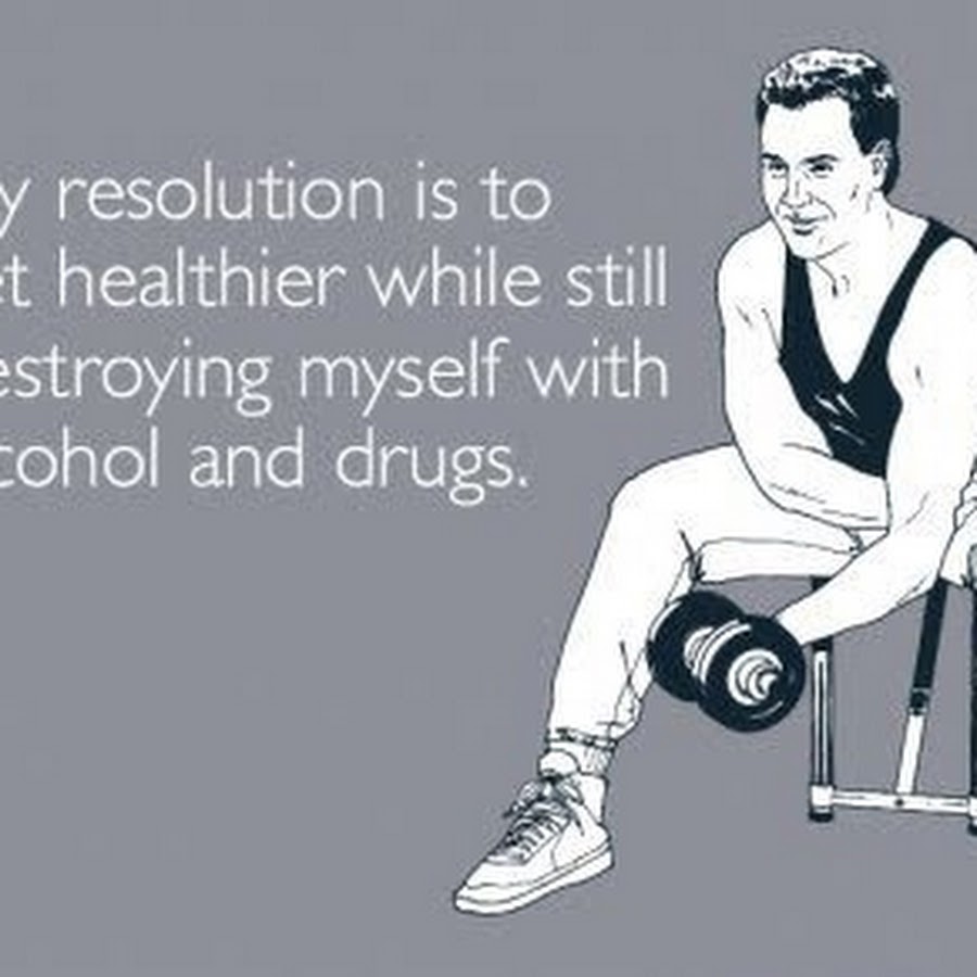 Destroy myself. Destroying myself. My Resolution is to get healthier.