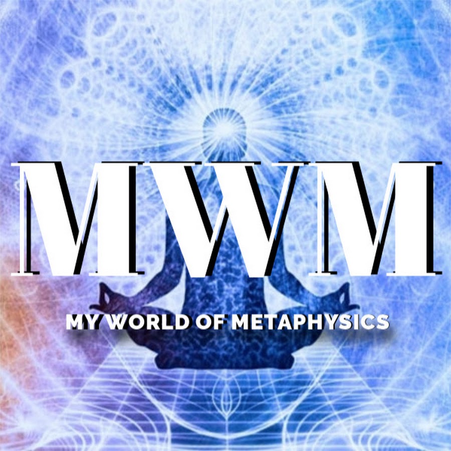 My World of Metaphysics YouTube