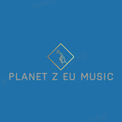 Planet Z EU Music - Channel 