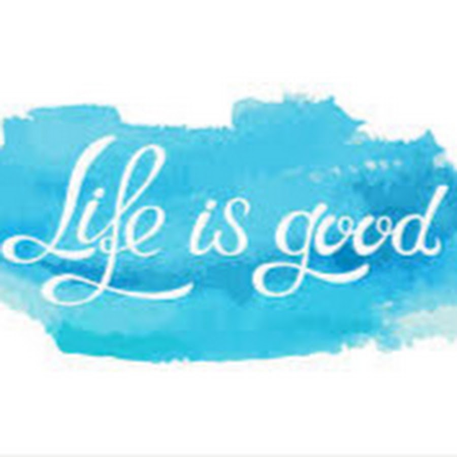 Life is good family. Life is good. Life is good открытка. Life is good перевод. Надпись шрифт Life is good.