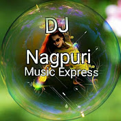 DJ Nagpuri MUSIC EXPRESS - Channel 