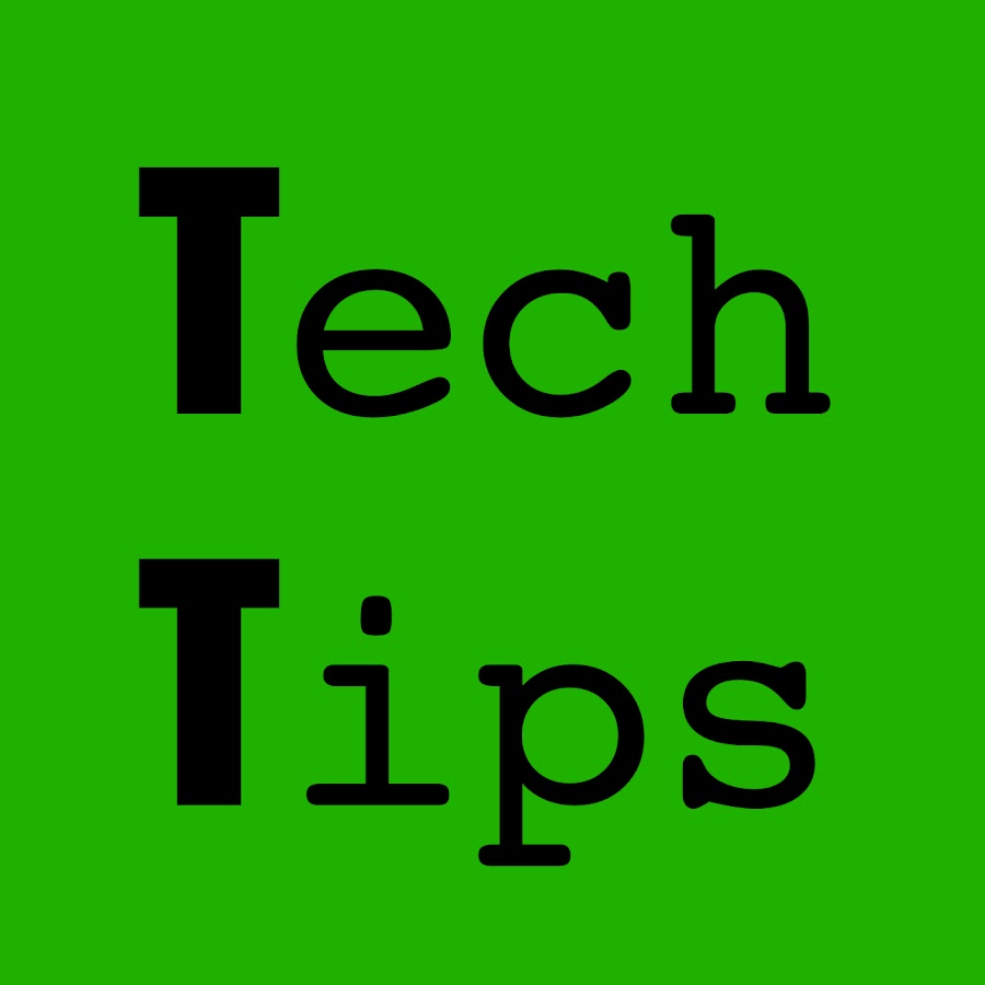 Tech tips. Tech tips