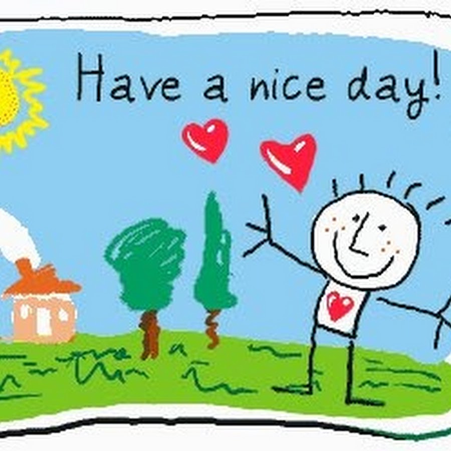 Открытка have a nice day. Did you have a nice time. Открытка have a good day. Nice day иллюстрации. Did you have a nice time.